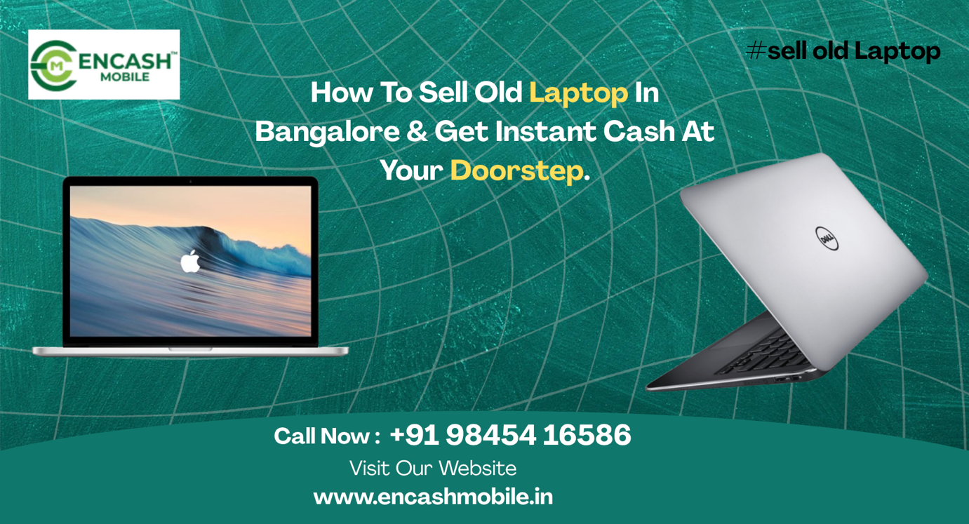 Sell Old Laptop in Bangalore | Instant Cash Pickup