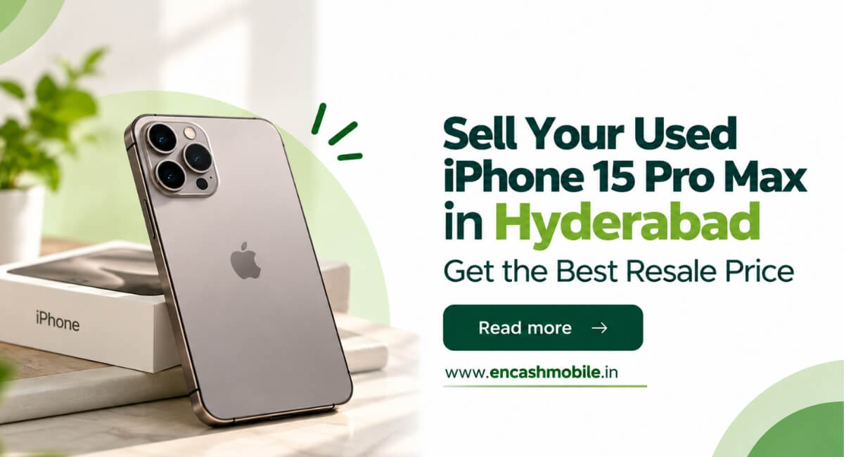 Sell Your Used iPhone 15 Pro Max in Hyderabad: Get the Best Resale Price